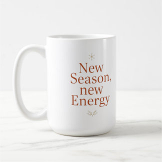New Season New Energy Motivational Quote Mug
