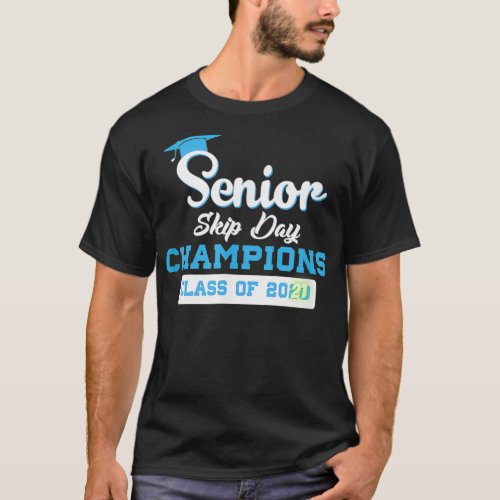 NEW Senior Skip Day Champions Class of 2021  T_Shirt