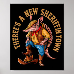 New Sheriff In Town Funny Armadillo Cowboy Western Poster