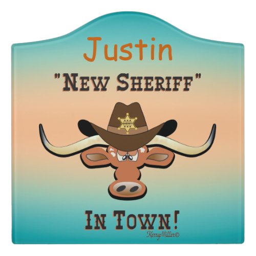 New Sheriff In Town Longhorn  Door Sign