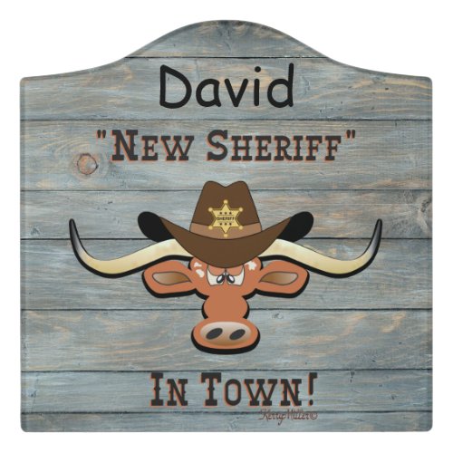 New Sheriff In Town Longhorn  Door Sign
