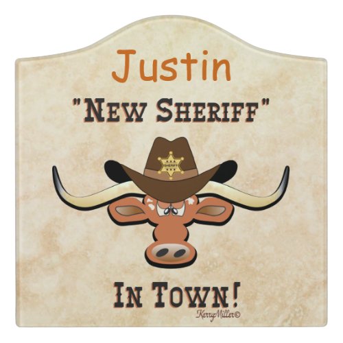 New Sheriff In Town Longhorn  Door Sign