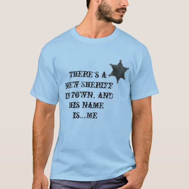 New Sheriff T-Shirt (Front)