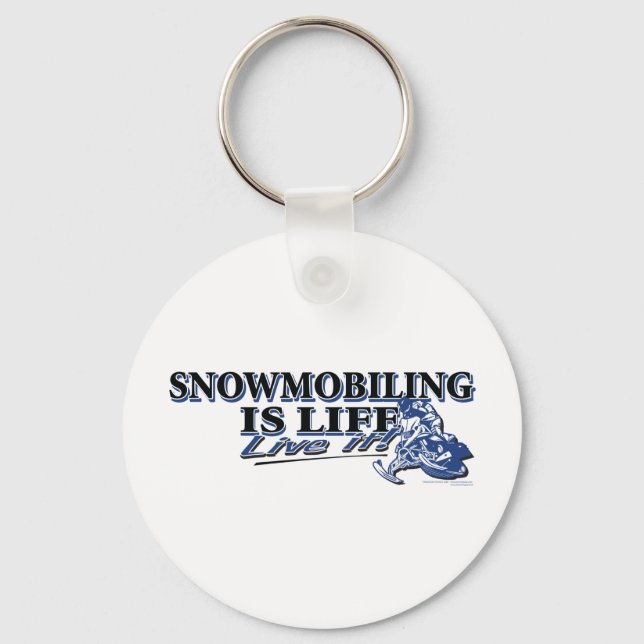 NEW-SNOWMOBILING-IS-LIFE-2C KEYCHAIN (Front)