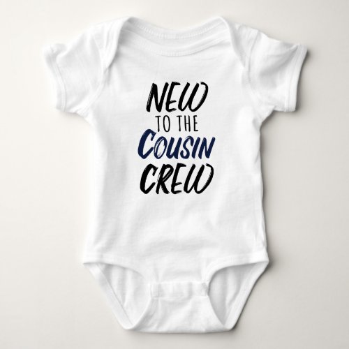 New To the Cousin Crew  Chic Baby Bodysuit