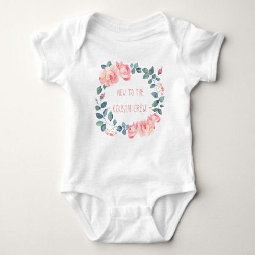 New To The Cousin Crew flora  baby bodysuit