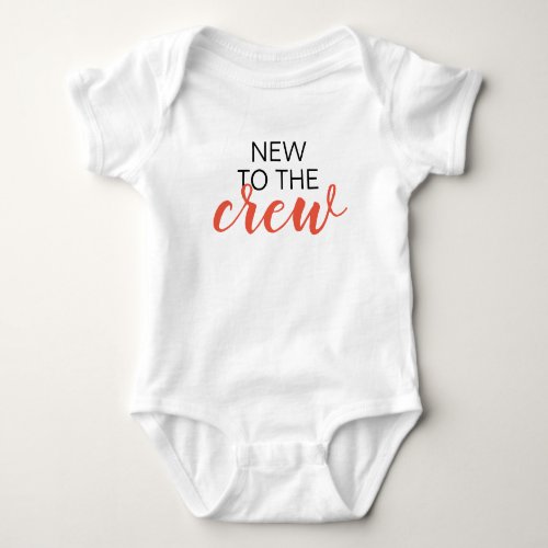 New To The Crew Baby Bodysuit