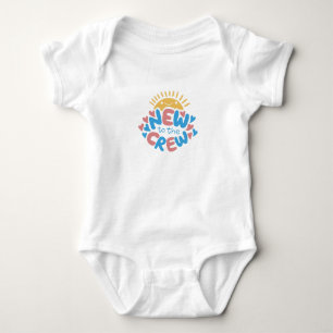 New To The Crew Baby Quote Baby Bodysuit
