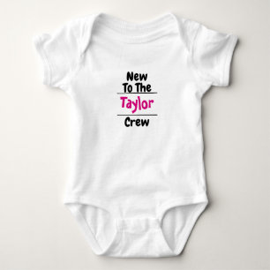 New To The Taylor Crew - Custom Name Baby Bodysuit