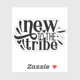 New To The Tribe, new baby born Sticker