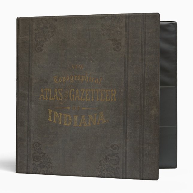 New topographical atlas and gazetteer of Indiana 3 Ring Binder (Front/Inside)