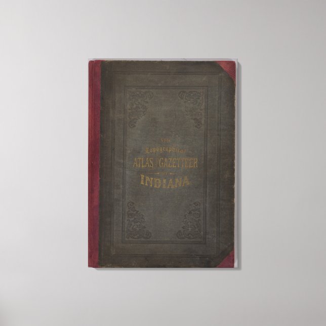 New topographical atlas and gazetteer of Indiana Canvas Print (Front)