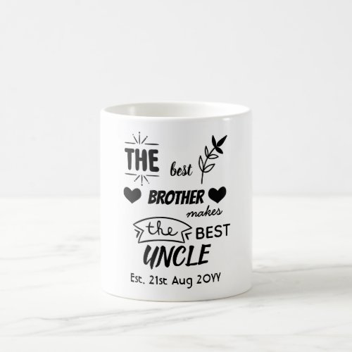 NEW UNCLE _ Best Brother Makes Best Unkie _ Coffee Mug