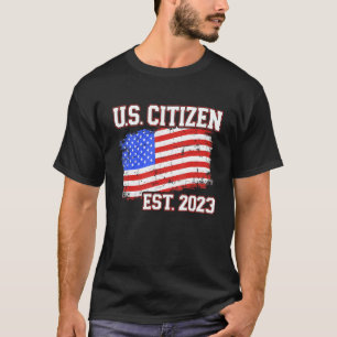 New US citizen 2023 for citizenship with american  T-Shirt