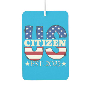 New US Citizen Est 2025 American Immigrant Citizen Air Freshener