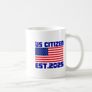 New Us Citizen Est 2025 American Immigrant Citizen Coffee Mug