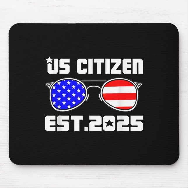 New Us Citizen Est 2025 American Immigrant Citizen Mouse Pad (Front)