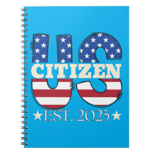 New US Citizen Est 2025 American Immigrant Citizen Notebook