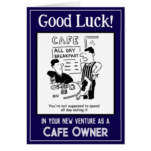 New Venture as a Cafe Owner. Good Luck Card (Front)