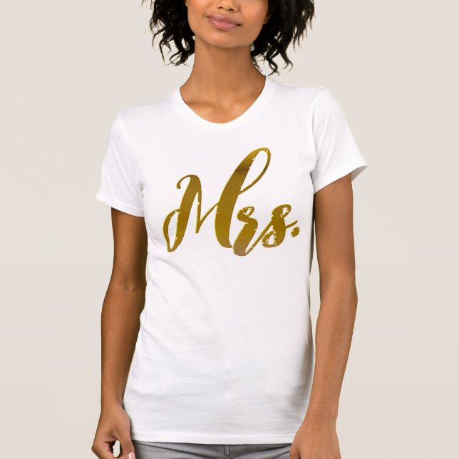 New Wife New Bride Mrs. Metallic Gold Foil Text T-Shirt (Front)