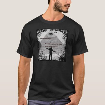 "new World Order ?"* T-shirt by EvieMcD at Zazzle