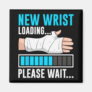 New Wrist Loading... Please Wait... Broken Arm Cas Magnet