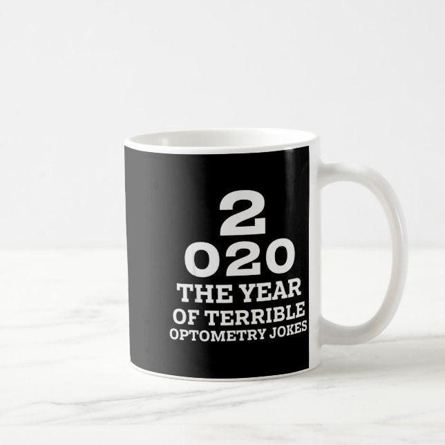 New Year 2020 And Bad Optometry Jokes Eye Chart  Coffee Mug (Right)