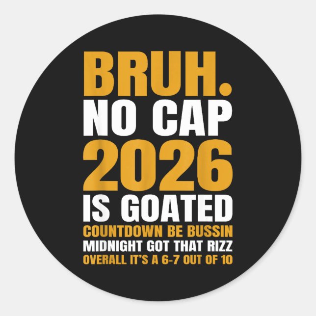 New Year 2026 Bruh No Cap Countdown Bussin Funny R Classic Round Sticker (Front)