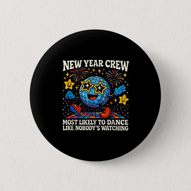 New Year Crew Most Likely To Dance Retro Party  Button (Front)
