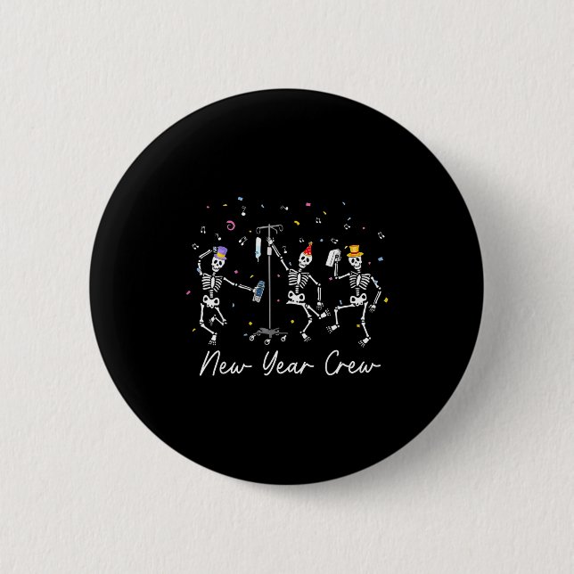 New Year Crew Skeleton Nurse Crew Er Icu New Year  Button (Front)