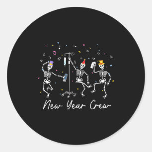 New Year Crew Skeleton Nurse Crew Er Icu New Year Classic Round Sticker