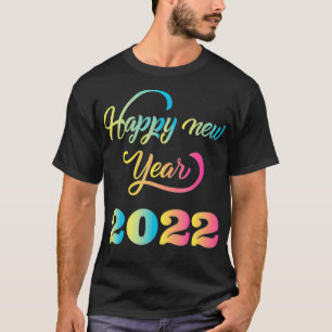 New Year Eve 2022 Funny Happy New Years T-Shirt