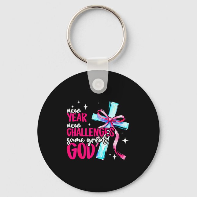 New Year New Challenges Sam Great God Christian Ne Keychain (Front)