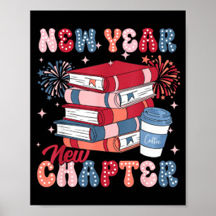 New Year New Chapter Happy New Year 2025 Book Love Poster