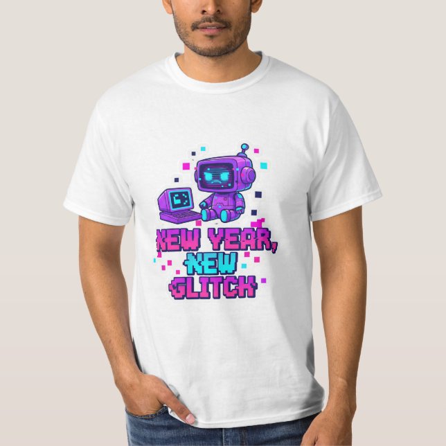 New Year, New Glitch - 2026 Anti-Resolution Motto T-Shirt (Front)