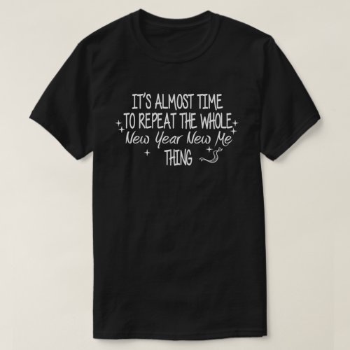 New Year New Me Thing T_Shirt