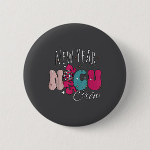 New Year Nicu Nurse Crew Celebration Uni-adults - Button