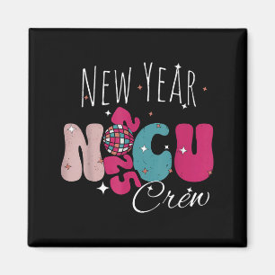 New Year Nicu Nurse Crew Celebration Uni-adults - Magnet