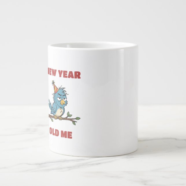 New Year, Old me Giant Coffee Mug (Front)