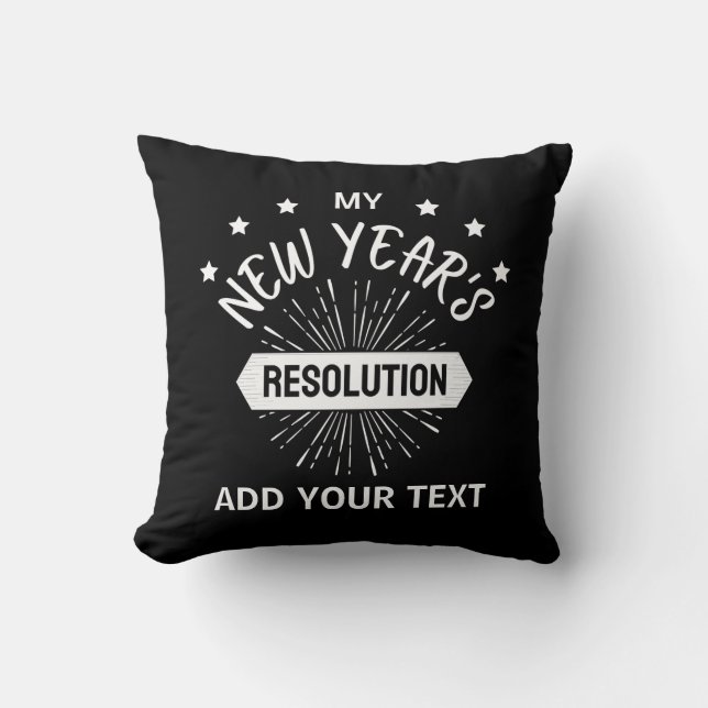 New Year Resolution Custom Add Your Resolution Throw Pillow (Front)