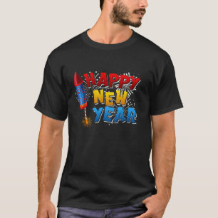 New Year s Eve Party HAPPY NEW YEAR Fireworks T-Shirt