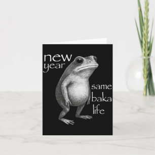 New Year Same Baka Life Funny Frog Joke Card
