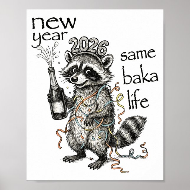 New Year Same Baka Life Funny Raccoon New Year's E Poster (Front)