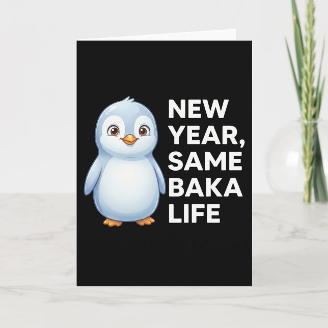New Year Same Baka Life Penguin Joke Funny Animal Card (Front)