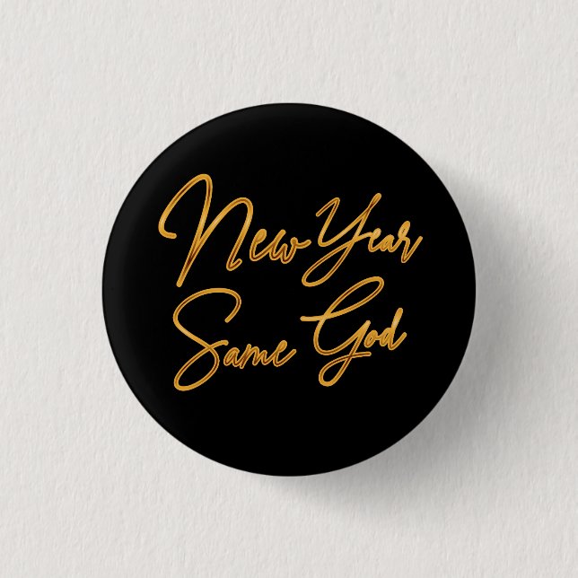 New Year Same God Button (Front)