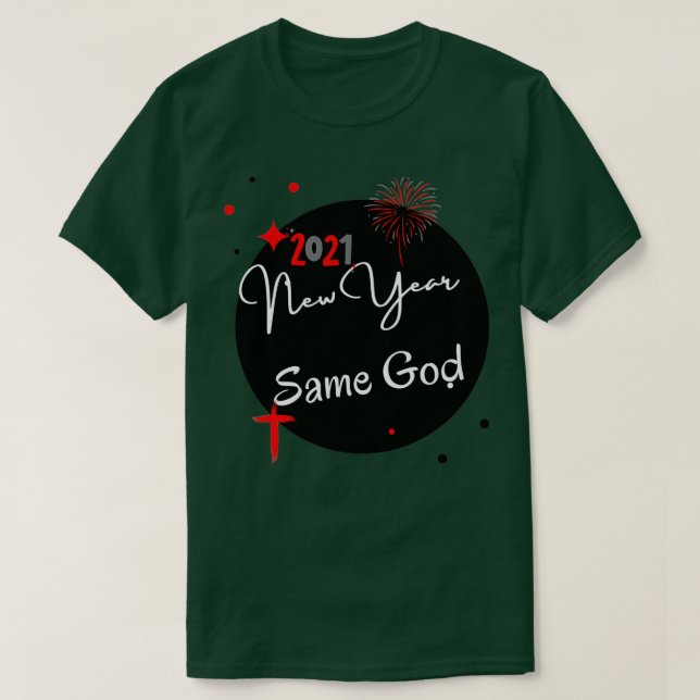 NEW year SAME God T-Shirt (Design Front)