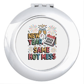 New Year, Same Hot Mess (Funny New Year 2026) Compact Mirror
