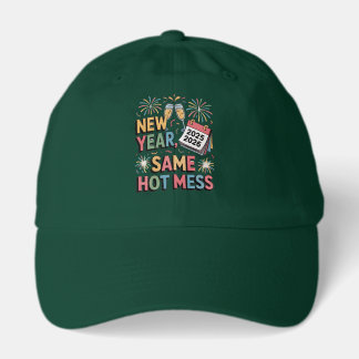 New Year, Same Hot Mess (Funny New Year 2026) Hat