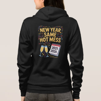 New Year, Same Hot Mess (Funny New Year 2026) Hoodie