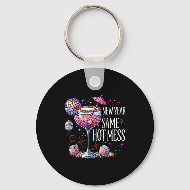 New Year Same Hot Mess Martini Tail New Year Women Keychain (Front)